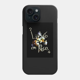 La Vie En Rose Phone Case