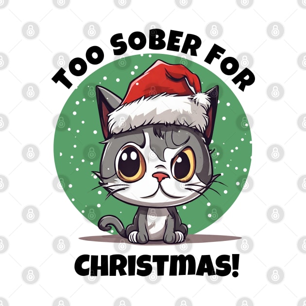 Too Sober For Christmas With Funny Cat by SOS@ddicted