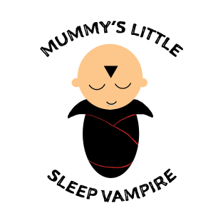 Mummy's little sleep vampire T-Shirt