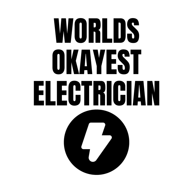 World okayest electrician by Word and Saying