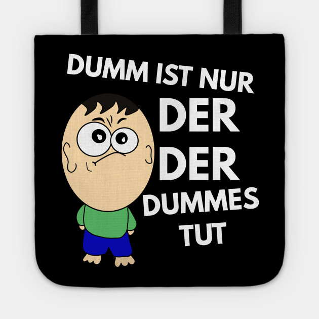 Download Dumm ist nur wer dummes tut Desktop Wallpaper Free