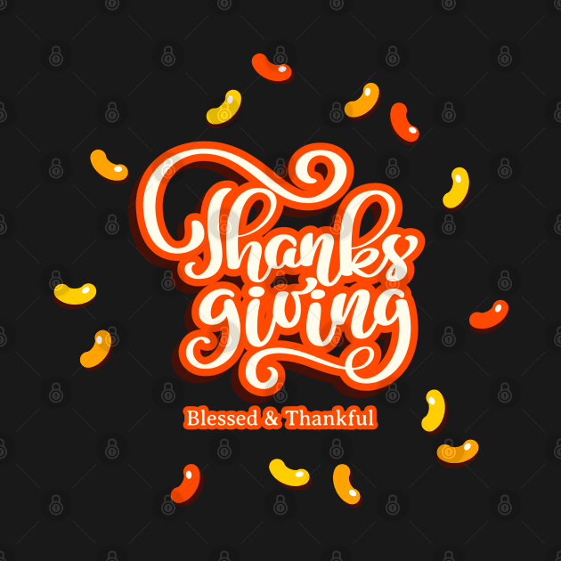 Happy Thanksgiving Blessed and Thankful by TayaDesign