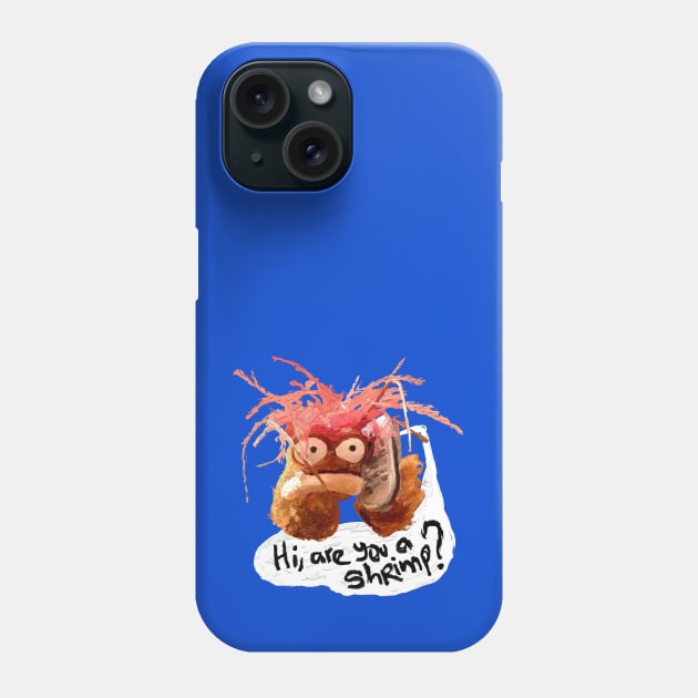 Hi, are you a shrimp? Phone Case by figue