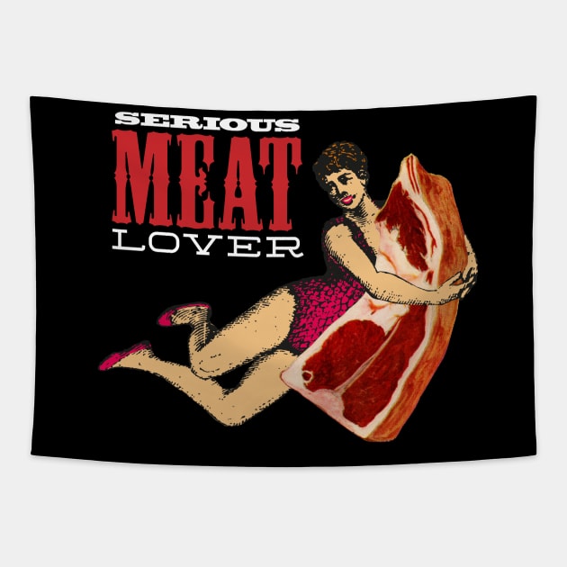 Serious Meat Lover Tapestry by WonderWebb