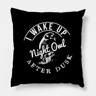 Night Owl - I Wake Up After Dusk Pillow