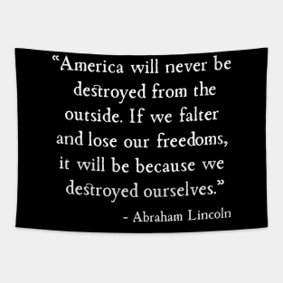 America will be destroyed from the inside Abraham Lincoln Tapestry