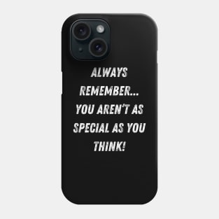 Funny Insult! Busting Egos, One at a Time! Phone Case