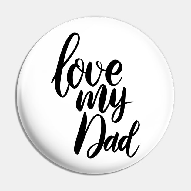 love my daddy Pin by BeeFlash