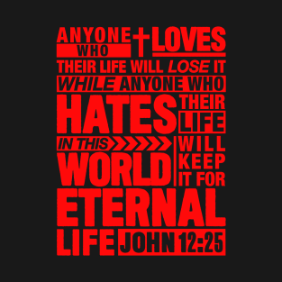 John 12:25 Eternal Life T-Shirt