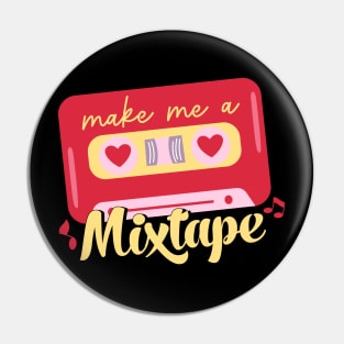 make me a mixtape Pin