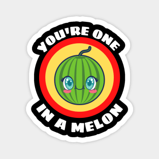 You're One In A Melon - Watermelon Pun Magnet