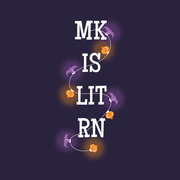 MK IS LIT RN Halloween by Heyday Threads