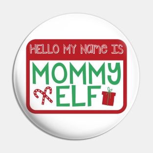 Hello My Name is Mommy Elf Christmas Holiday Matching Family Pin