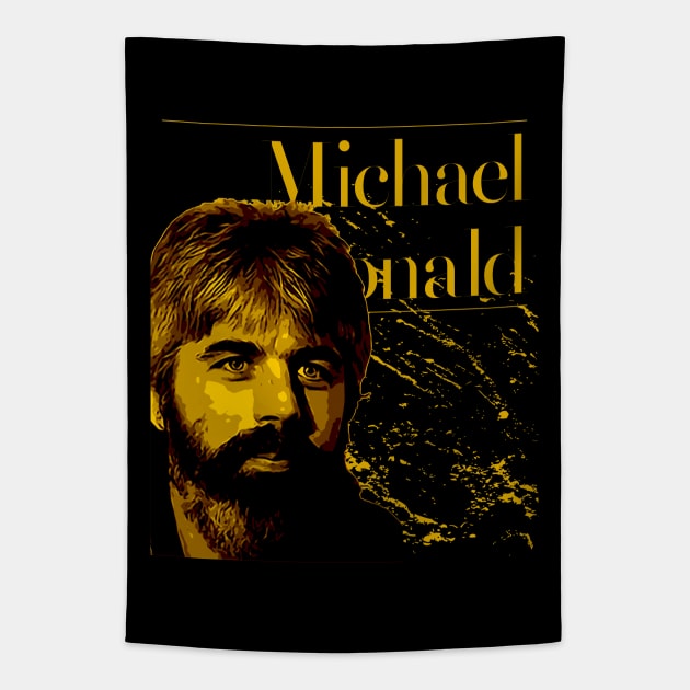 Michael McDonald Tapestry by Nana On Here