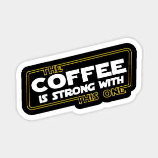 Strong Coffee Magnet