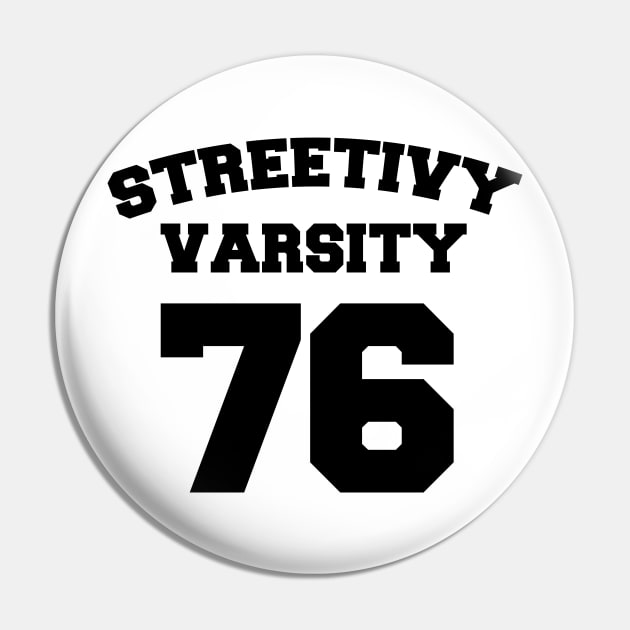 Streetivy Varsity (Black) Pin by Ajiw