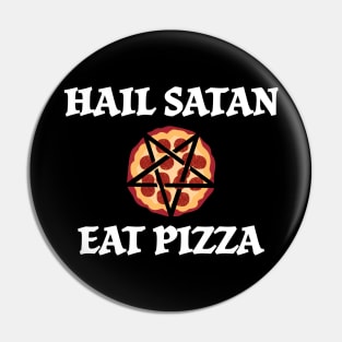 Hail Satan Eat Pizza Pin