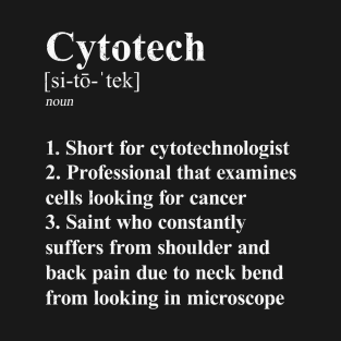 Cytotech Funny Definition Laboratory Cytotechnologist. dark background T-Shirt