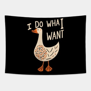 Goose i do what i want Tapestry