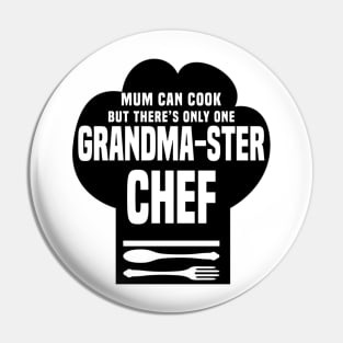 There’s Only One Grandma-ster Chef Pin