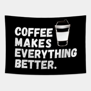 Coffee Makes Everything Better Tapestry