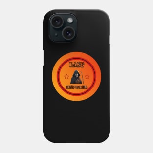 Last responder dark humor Phone Case