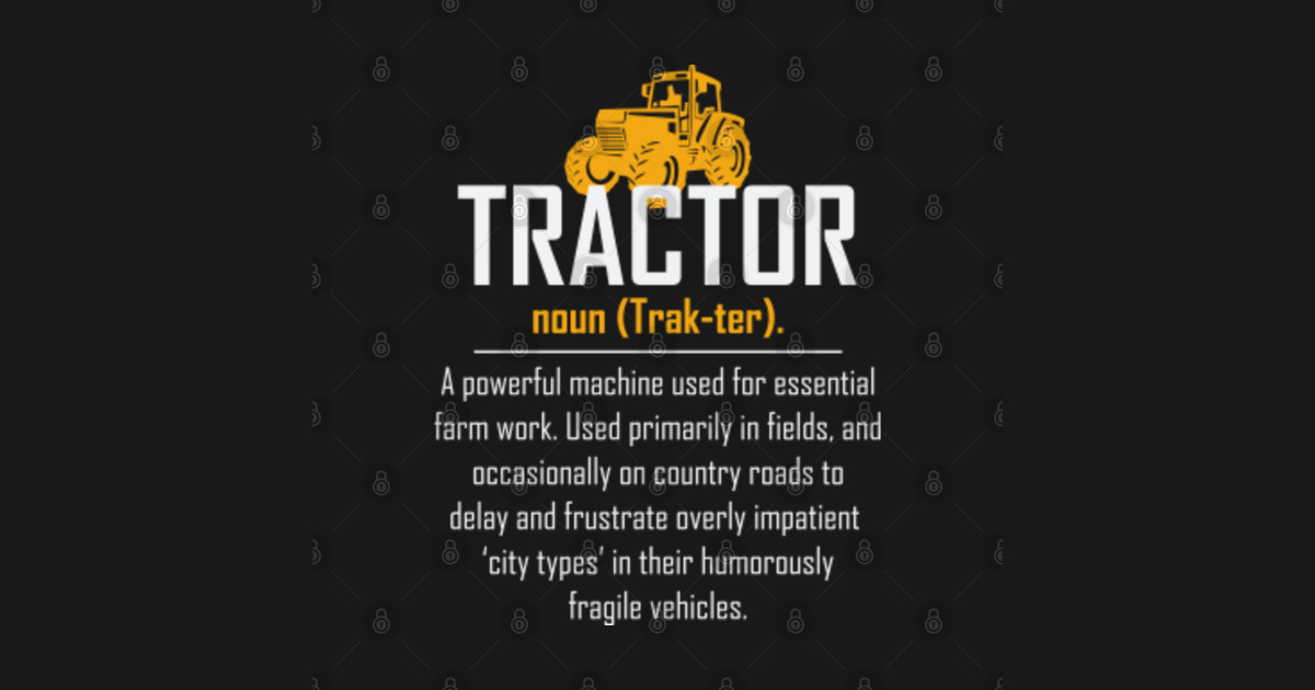 Tractor Definition Farm Farmer Farming Agriculture Tractor TShirt