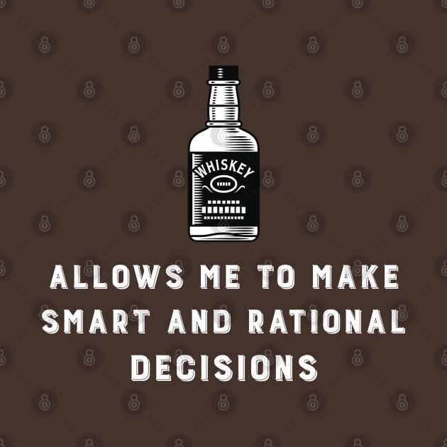 Whiskey and Decisions by dflynndesigns