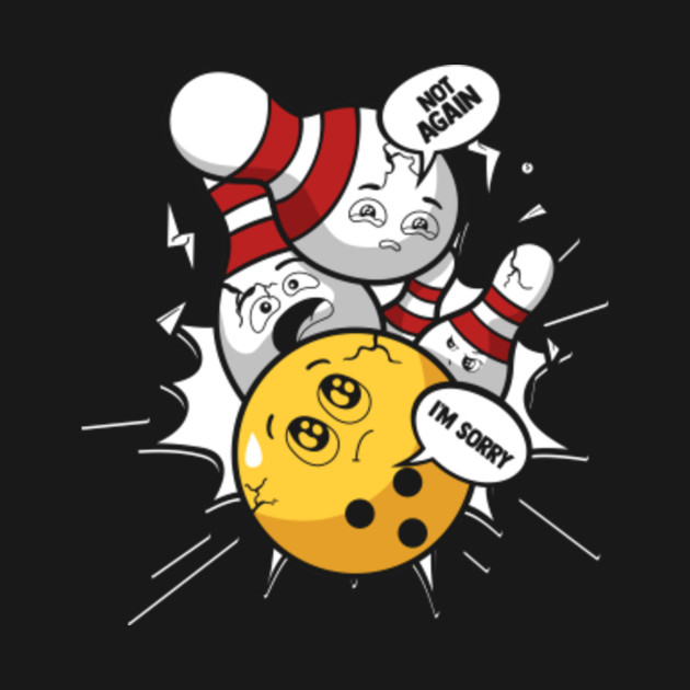 Discover Funny Bowling Ball Bowling Skittles - Bowling - T-Shirt