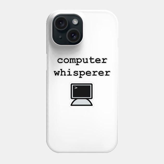 Computer Whisperer - Programming Geek Phone Case by EugeneFeato