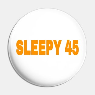 Sleepy 45 - Orange - Front Pin