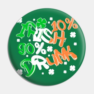 Saint Patricks Day Funny Irish Drinking Quote Lucky Clover Pin