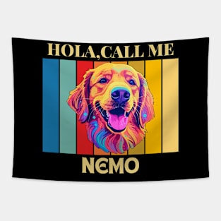 Hola,Call me Nemo Dog name T-shirt Tapestry