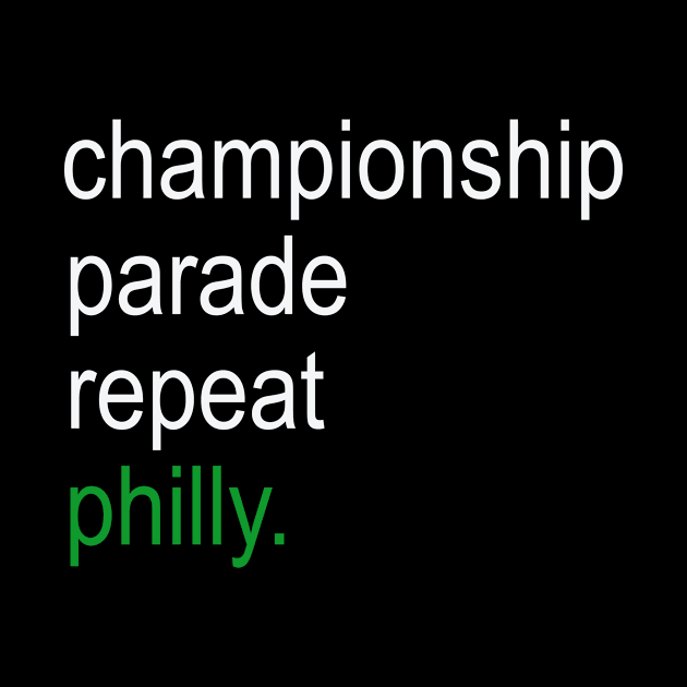 Championship, Parade, Repeat, Philly. by Philly Drinkers