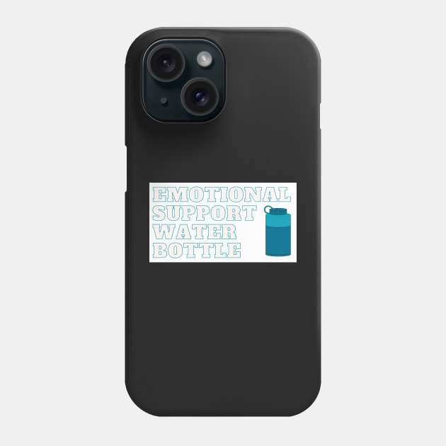 Emotional Support Water Bottle Sticker Phone Case by maya-reinstein