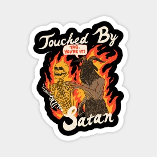 Touched By Satan Magnet