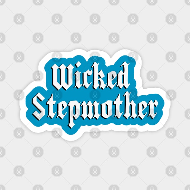 WICKED STEPMOTHER Magnet by Roly Poly Roundabout
