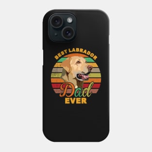 Best Labrador Dad Ever Phone Case