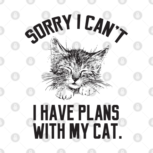 Sorry i have plans with my cat by AA