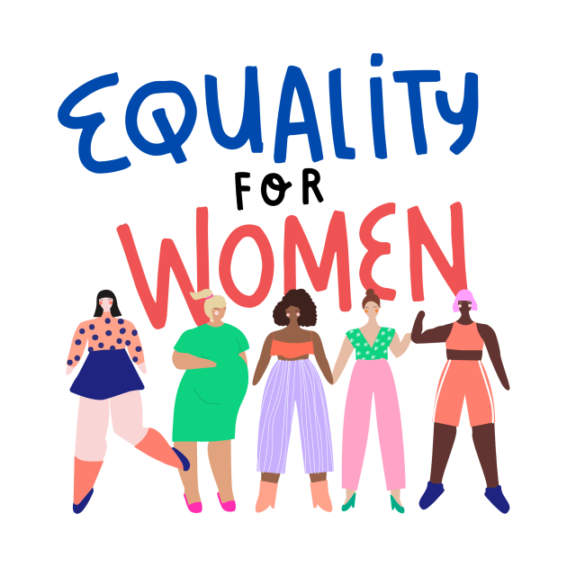 Equality for Women by Misscandacedawn