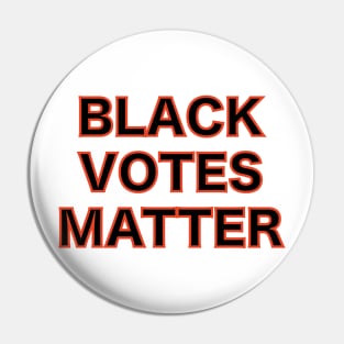 Black Votes Matter Pin