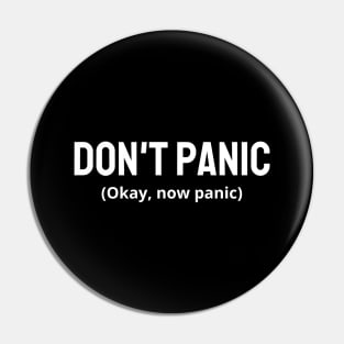 Dont Panic Pins and Buttons for Sale