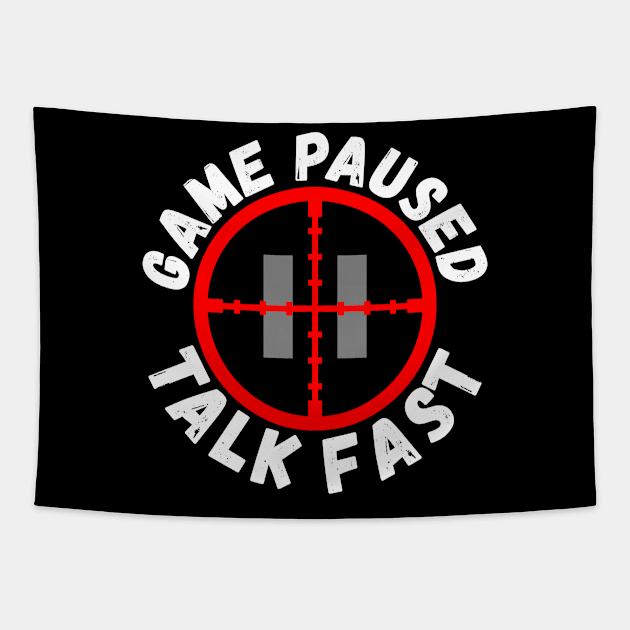 Game Paused Talk Fast Tapestry by Ashley-Bee