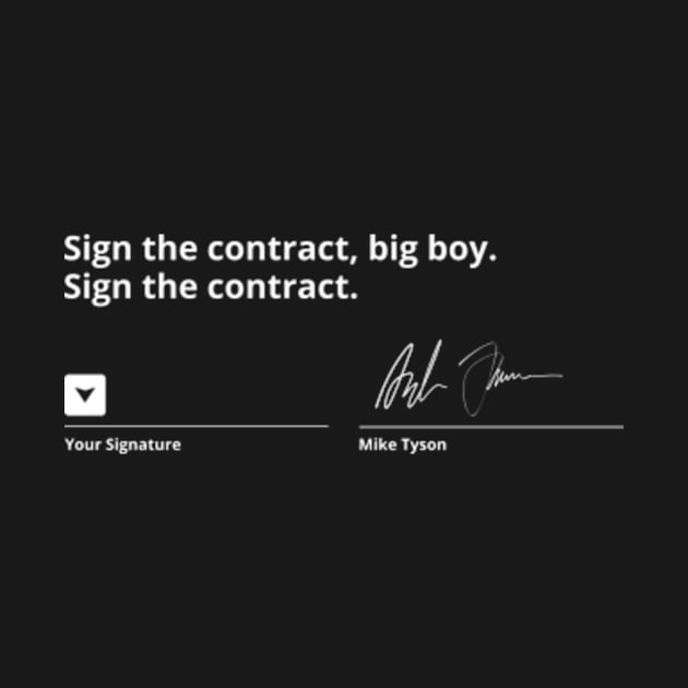 Sign The Contract Big Boy by Surrealart