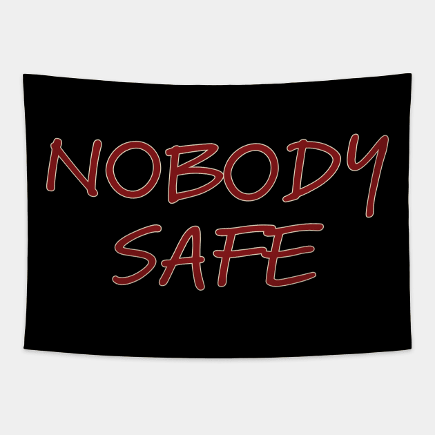 Nobody Safe Tapestry by Parkeit