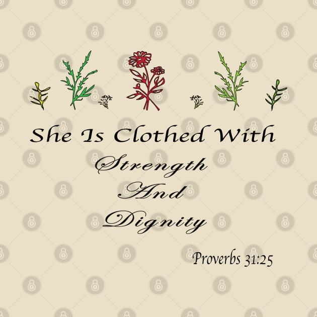 She is clothed with strength and dignity by Sunshineisinmysoul