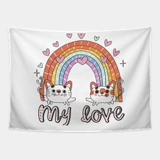 My Rainbow Cat is My Valentine Tapestry