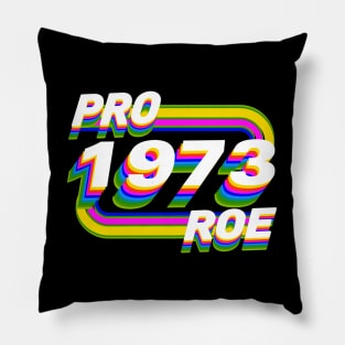 Pro Roe 1973 Pillow