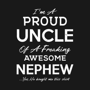 Proud Uncle of Awesome Nephew Funny Saying Fathers Day Gift T-Shirt