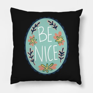 Be nice Cameo Pillow